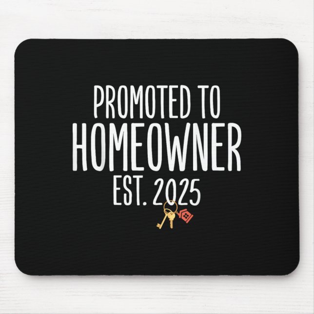 New Homeowner 2025 Housewarming First Time Home Bu Mousepad (Vorne)