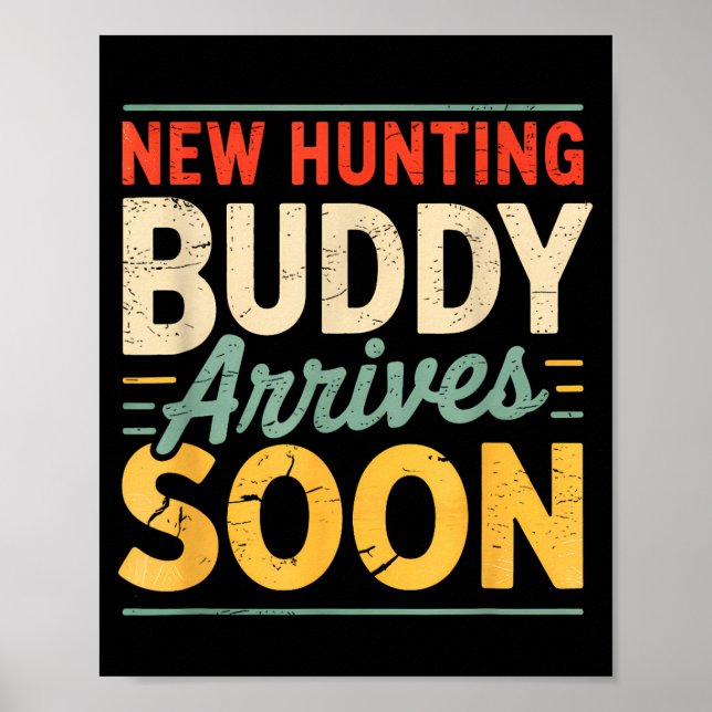 New Hunting Buddy Coming Soon Funny Pregnancy Anno Poster (Vorne)