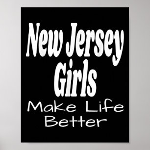 New Jersey Mädchen machen das Leben besser Lustige Poster
