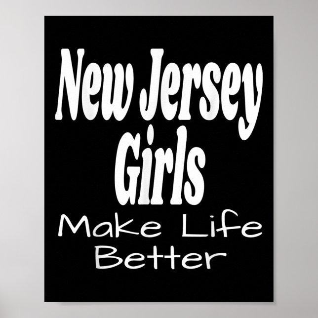 New Jersey Mädchen machen das Leben besser Lustige Poster (Vorne)