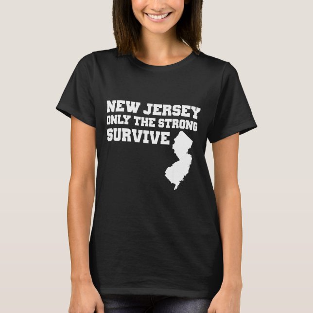 New Jersey Only The Strong Survive Shirt Funny Gif (Vorderseite)