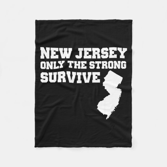 New Jersey Only The Strong Survive Shirt Funny Gif Fleecedecke (Vorderseite)