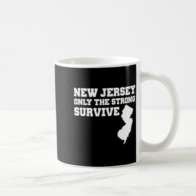 New Jersey Only The Strong Survive Shirt Funny Gif Kaffeetasse (Rechts)