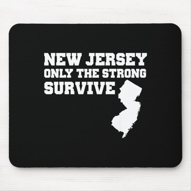 New Jersey Only The Strong Survive Shirt Funny Gif Mousepad (Vorne)