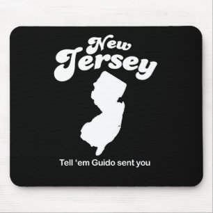 New-Jersey - sagen Sie EM Guido, der Ihnen T - Mousepad