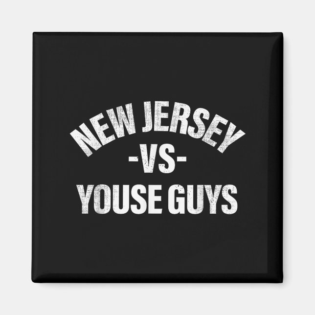 New Jersey Vs Youse Guys Funny Jersey Slang Boys G Magnet (Vorne)