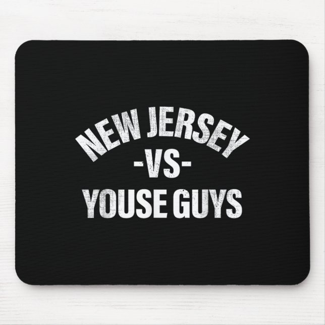 New Jersey Vs Youse Guys Funny Jersey Slang Boys G Mousepad (Vorne)