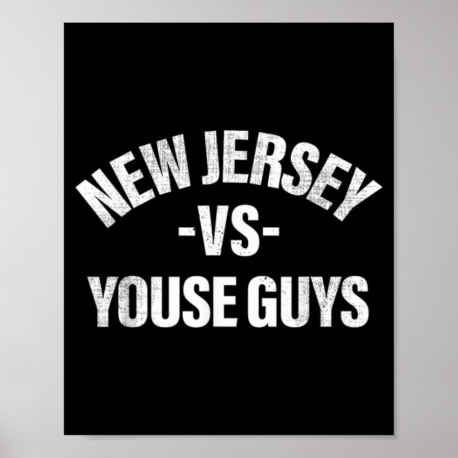 New Jersey Vs Youse Guys Funny Jersey Slang Boys G Poster (Vorne)