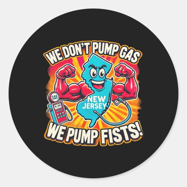 New Jersey We Don't Pumg Gas, We Pump Fists  Runder Aufkleber (Vorderseite)