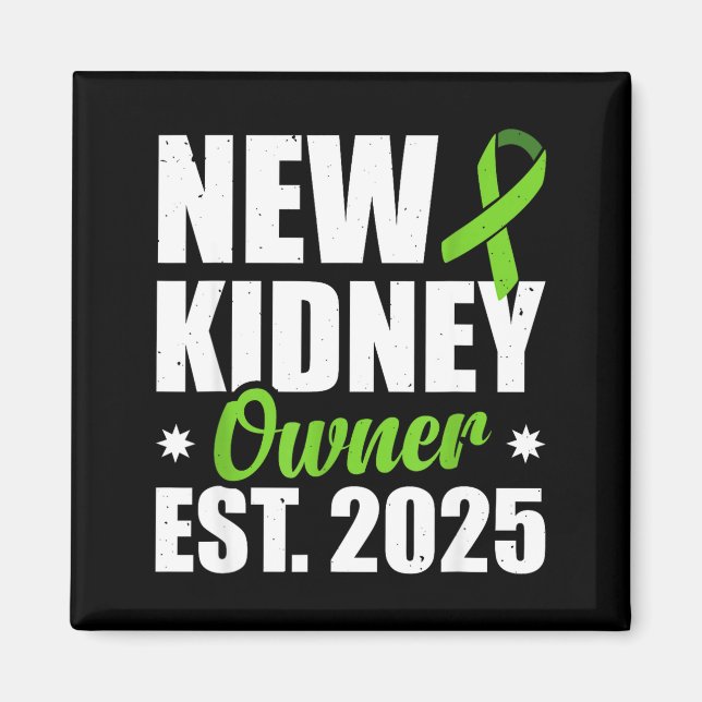 New Kidney Owner Est. 2025  Magnet (Vorne)