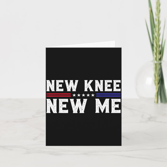 New Knee New Me Funny Broken Knee Surgery Recovery Karte (Vorderseite)
