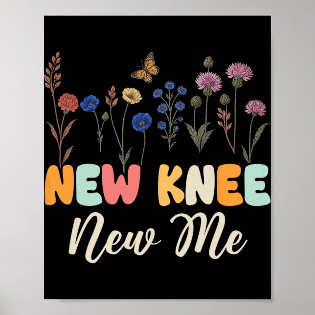 New Knee New Me Funny Knee Surgery Recovery Joke  Poster (Vorne)