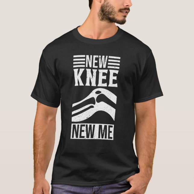 New Knee New Me Knee Replacement Surgery Recovery T-Shirt (Vorderseite)