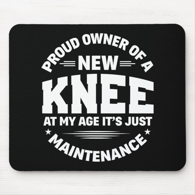 New Knee Replacement Surgery Get Well Recovery Gag Mousepad (Vorne)