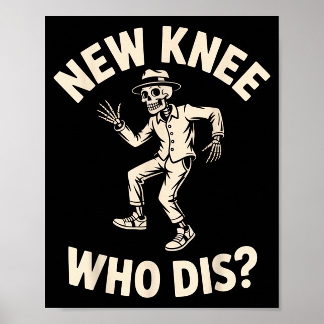 New Knee Who Dis_ Funny Skeleton Dance Halloween H Poster (Vorne)