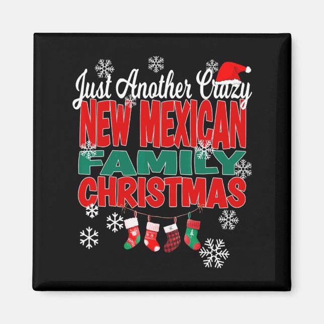 New Mexico Xmas Another Crazy New Mexican Family C Magnet (Vorne)
