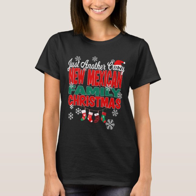 New Mexico Xmas Another Crazy New Mexican Family C T-Shirt (Vorderseite)