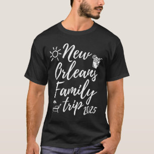 New Orleans Familienreise 2025 Urlaub Spaß Matchin T-Shirt
