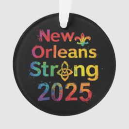 New Orleans Strong 2025 Inspirierend NOLA Pride Ornament