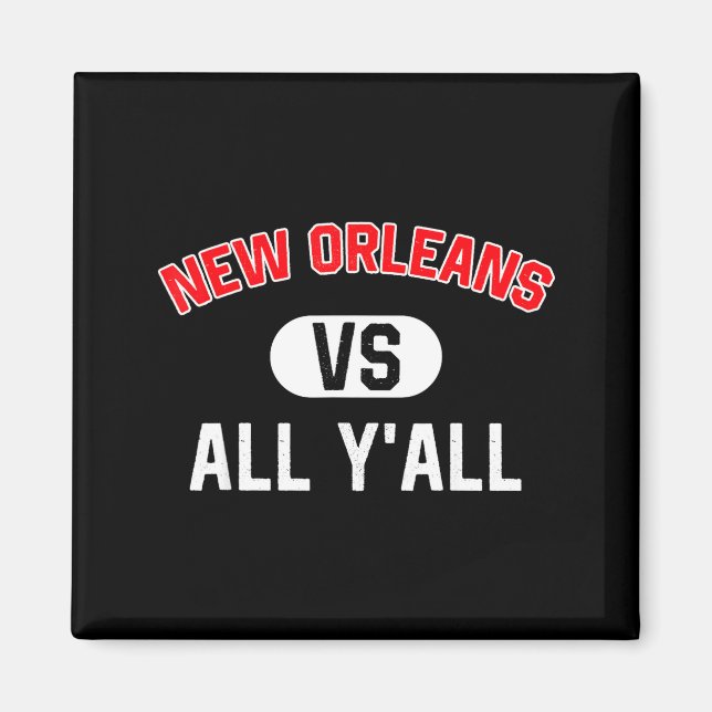 New Orleans Vs All Y'all - Funny New Orleans  Magnet (Vorne)