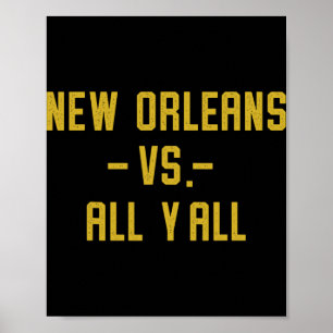 New Orleans Vs All Yall Für Euch Lustig Louisiana  Poster
