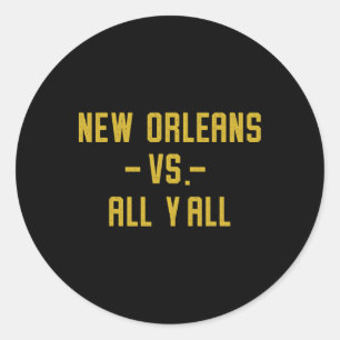 New Orleans Vs All Y'all Für Euch Lustig Louisiana Runder Aufkleber