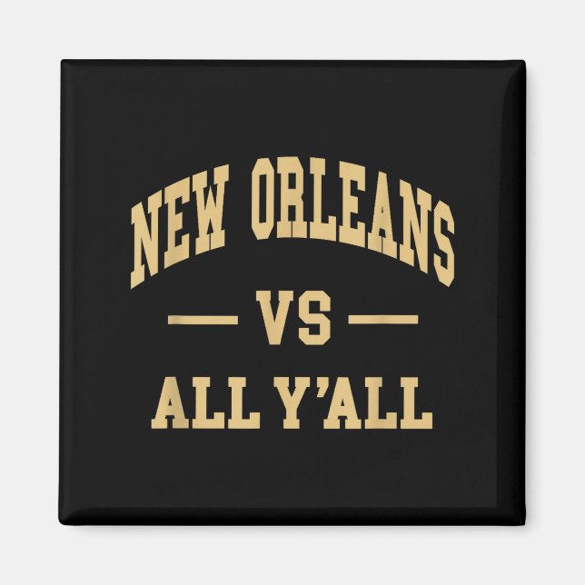 New Orleans Vs All Y'all - Throwback Design - Clic Magnet (Vorne)