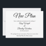 "New Plan" Elegante Hinausgezögerte Hochzeitsankün Einladung<br><div class="desc">Hier ist eine elegante, einfache Karte, um Ihre Gäste zu benachrichtigen, wenn es notwendig wird, um Ihre Hochzeit zu ändern. Verwenden Sie die Vorlagenfelder, um Ihre persönlichen Daten hinzuzufügen und dieses einzigartige, moderne Design zu Ihrem eigenen zu machen. Der weiße Hintergrund kann in eine beliebige Farbe geändert werden. Alle Schriftart...</div>