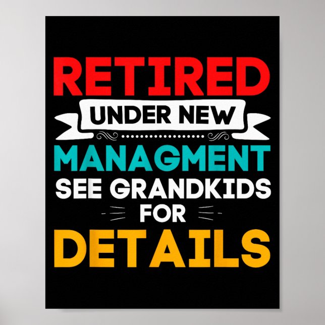 New Retired Under New Management See Grandkids For Poster (Vorne)
