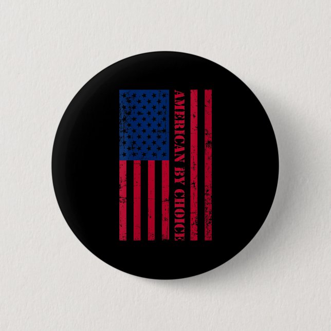 New Us Citizen American By Choice Quote Flag Gift  Button (Vorderseite)