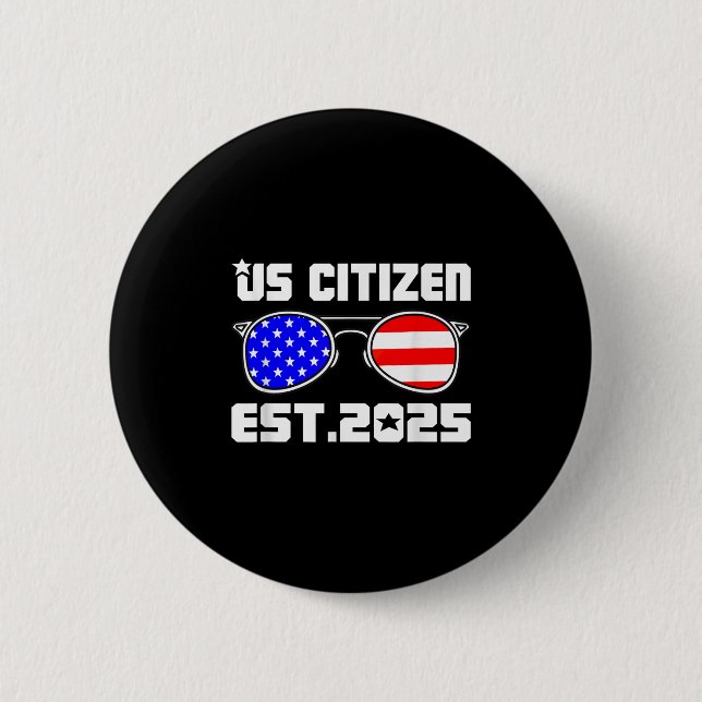 New Us Citizen Est 2025 American Immigrant Citizen Button (Vorderseite)