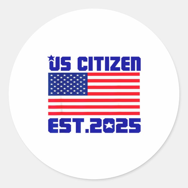 New Us Citizen Est 2025 American Immigrant Citizen Runder Aufkleber (Vorderseite)