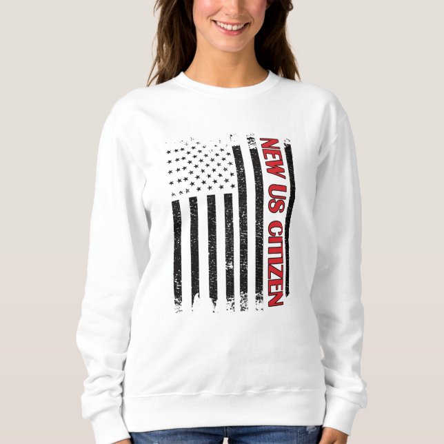 New US Citizen USA Proud New American Citizenship Sweatshirt (Vorderseite)