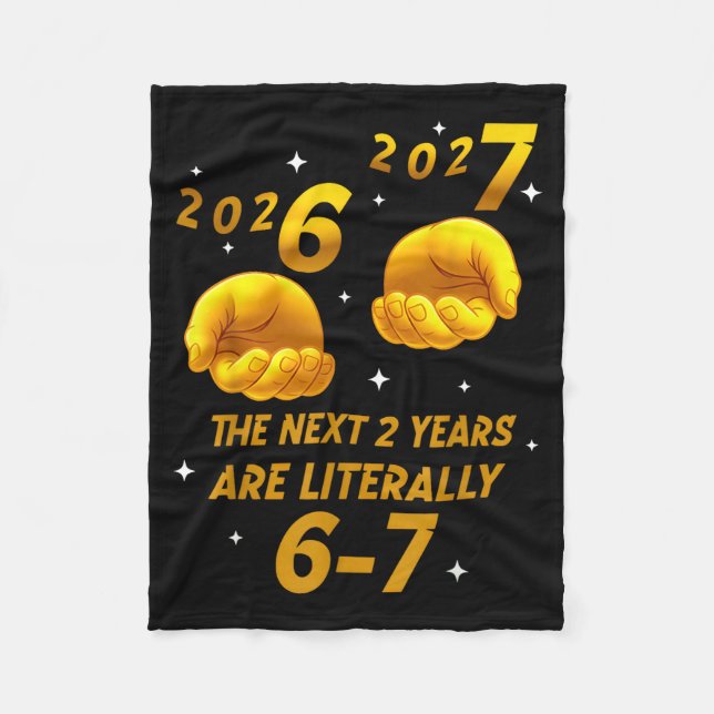 New Year 2026 Funny 67 The Next 2 Years Are Litera Fleecedecke (Vorderseite)