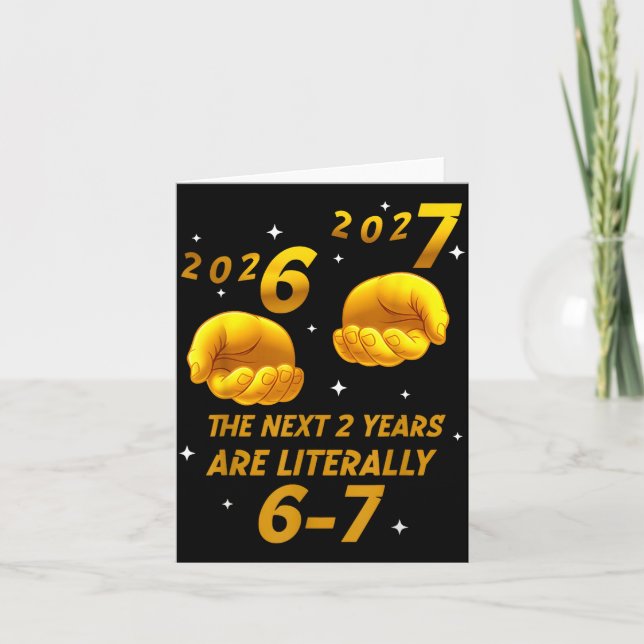 New Year 2026 Funny 67 The Next 2 Years Are Litera Karte (Vorderseite)