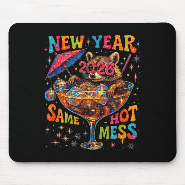 New Year 2026 Same Hot Mess Funny Raccoon Gift  Mousepad (Vorne)