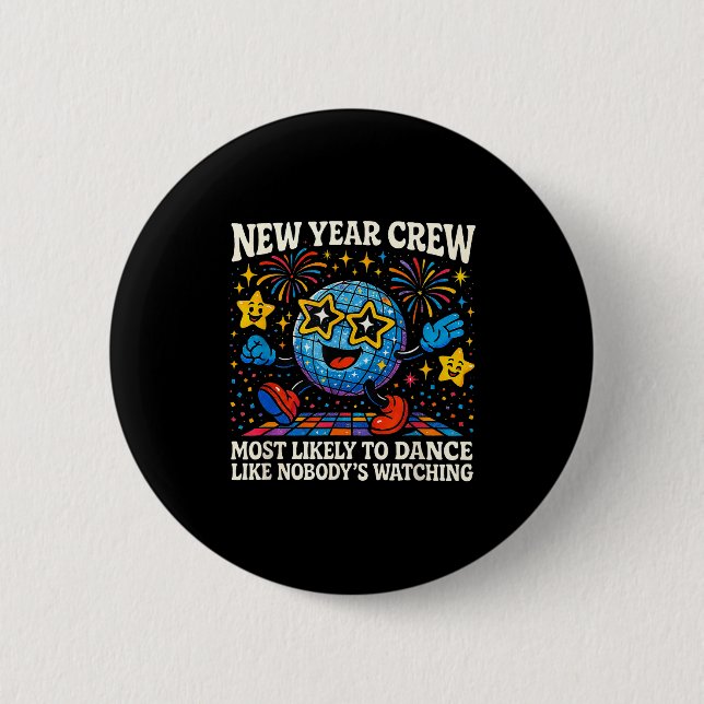 New Year Crew Most Likely To Dance Retro Party  Button (Vorderseite)