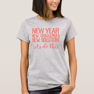 New Year, New Challenges, New solutions do it T-Shirt