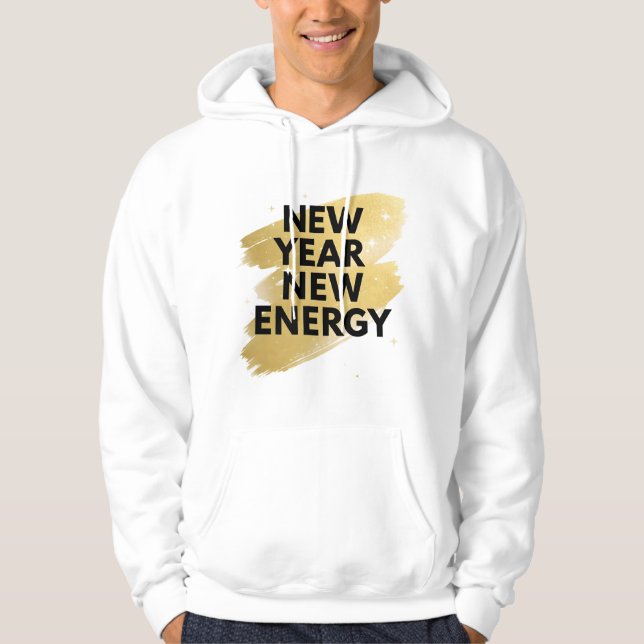 New Year New Energy Inspirational White Hoodie (Vorderseite)