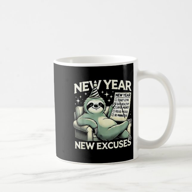 New Year New Excuses Funny Lazy Sloth New Year Res Kaffeetasse (Rechts)