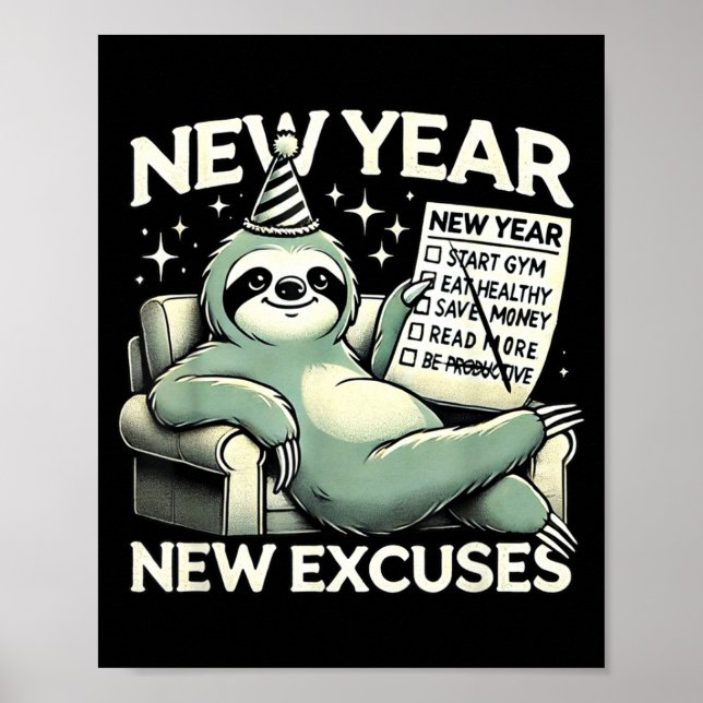 New Year New Excuses Funny Lazy Sloth New Year Res Poster (Vorne)