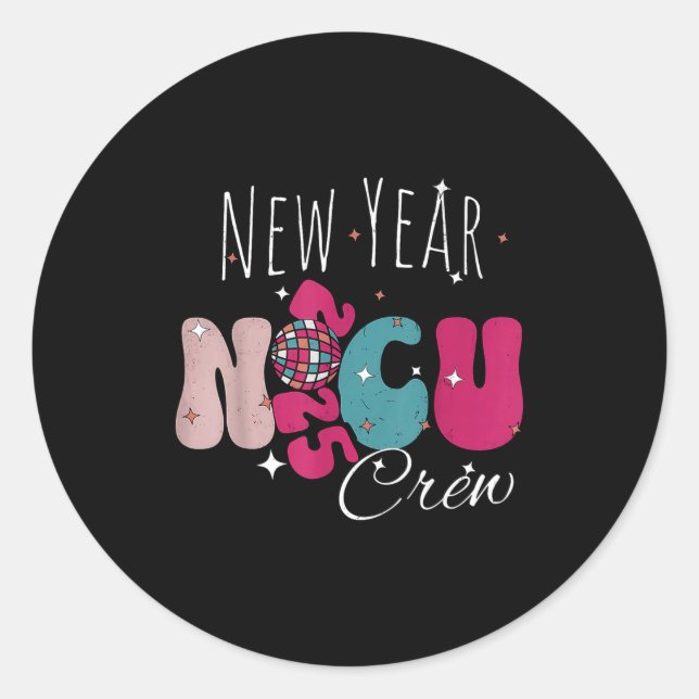New Year Nicu Nurse Crew Celebration Uni-adults -  Runder Aufkleber (Vorderseite)