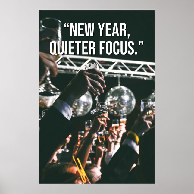 New Year Quieter Focus Motivation Poster (Vorne)
