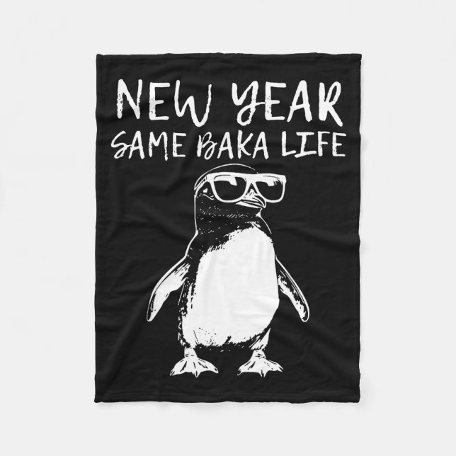 New Year Same Baka Life Funny Penguin Joke  Fleecedecke (Vorderseite)