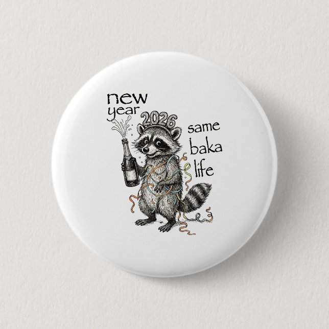 New Year Same Baka Life Funny Raccoon New Year's E Button (Vorderseite)