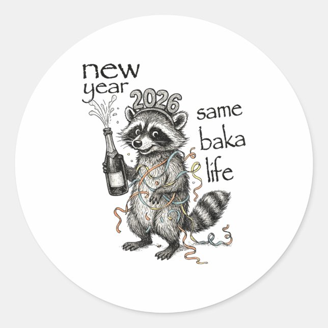 New Year Same Baka Life Funny Raccoon New Year's E Runder Aufkleber (Vorderseite)
