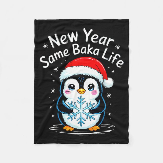 New Year Same Baka Life Penguin Joke  Fleecedecke (Vorderseite)