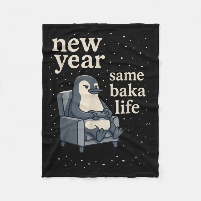 New Year Same Baka Life Penguin Joke Gaming Video  Fleecedecke (Vorderseite)