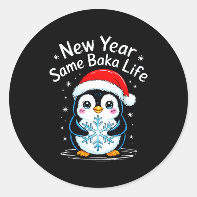 New Year Same Baka Life Penguin Joke  Runder Aufkleber (Vorderseite)