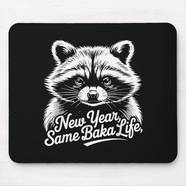 New Year Same Baka Life Raccoon Meme Funny Joke  Mousepad (Vorne)